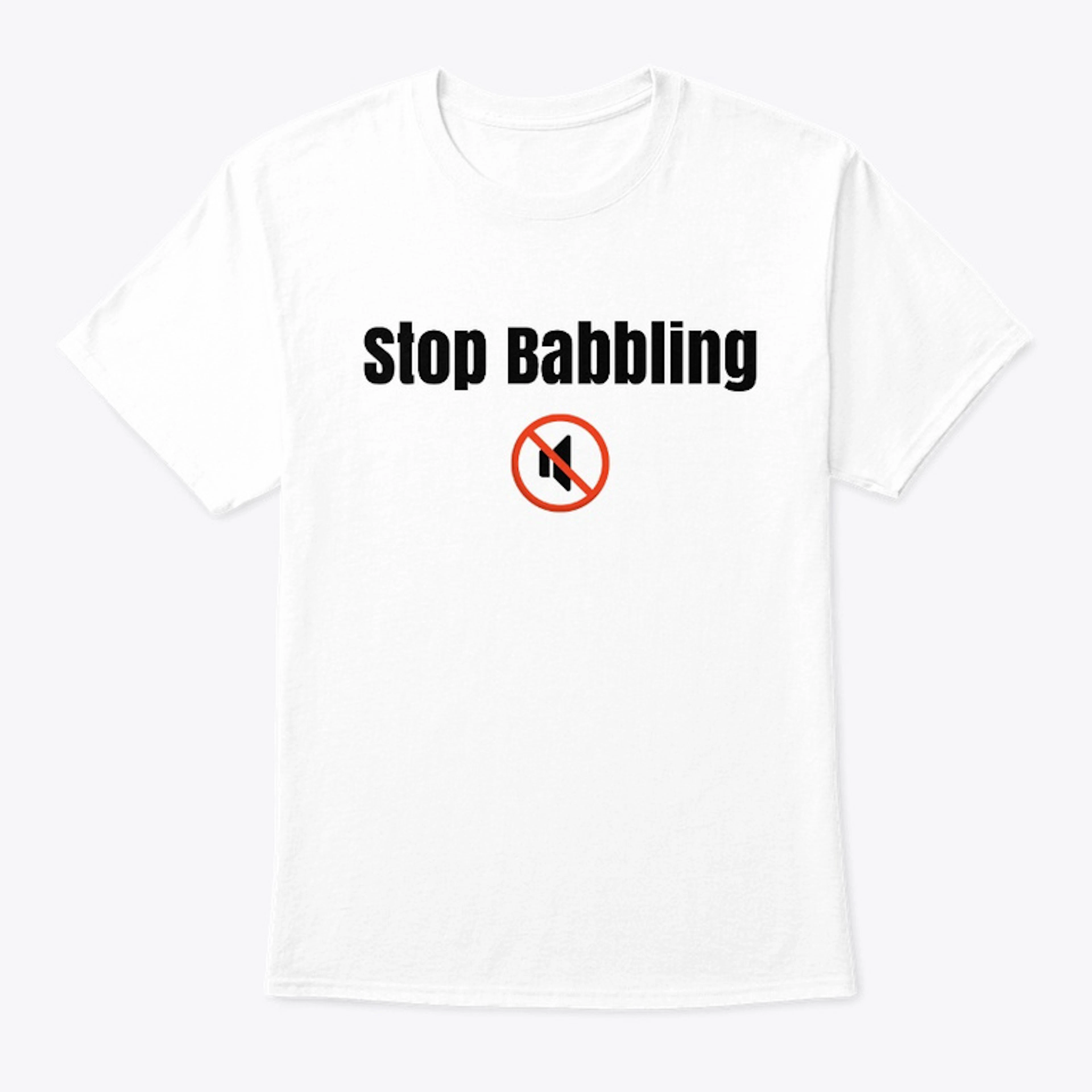 Stop Babbling 🔇