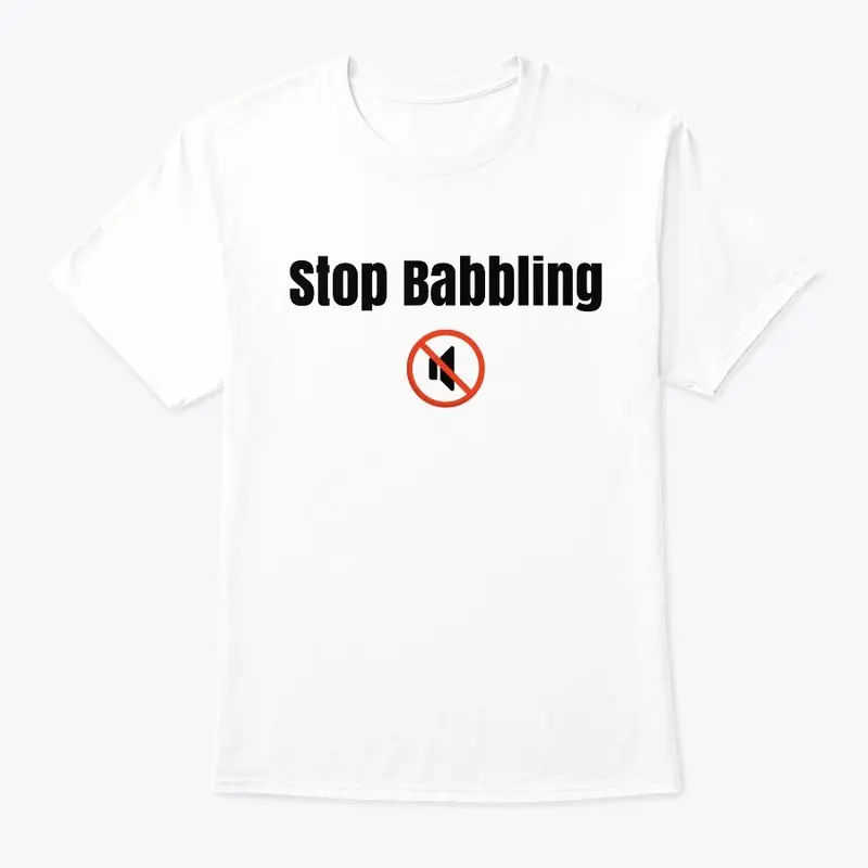 Stop Babbling 🔇