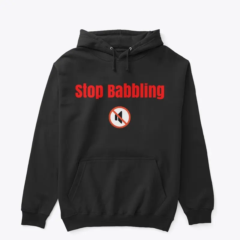 Stop Babbling 🔇